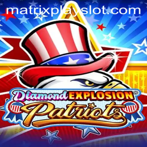Discover the Thrilling World of DiamondExplosionPatriots and Master the Art of MatrixPlay
