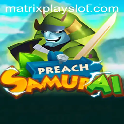 Exploring PreachSamurai: A Journey into Matrixplay