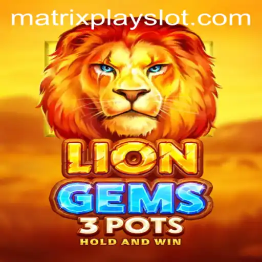 Exploring LionGems3pots: A MatrixPlay Adventure